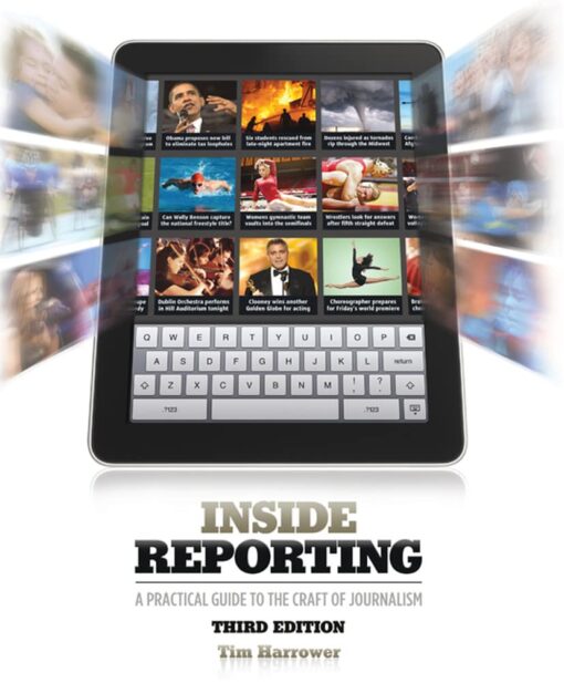 Inside Reporting A Practical Guide To The Craft Of Journalism 3rd Edition