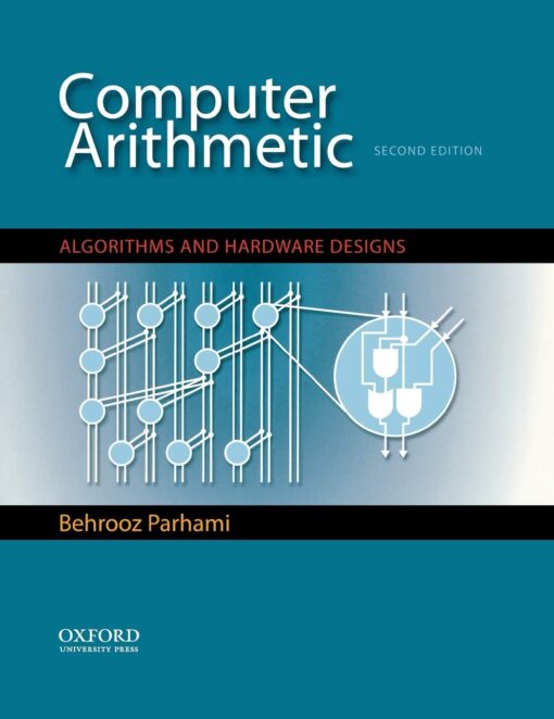 Computer Arithmetic Algorithms And Hardware Designs 2nd Edition