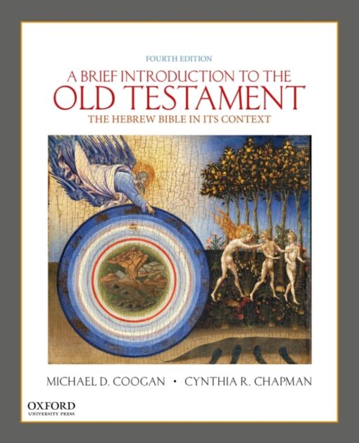 A Brief Introduction To The Old Testament 4th Edition The Hebrew Bible In Its Context