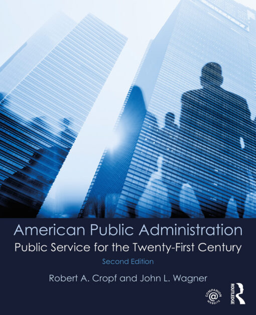 American Public Administration 2nd Edition Public Service For The Twenty First Century