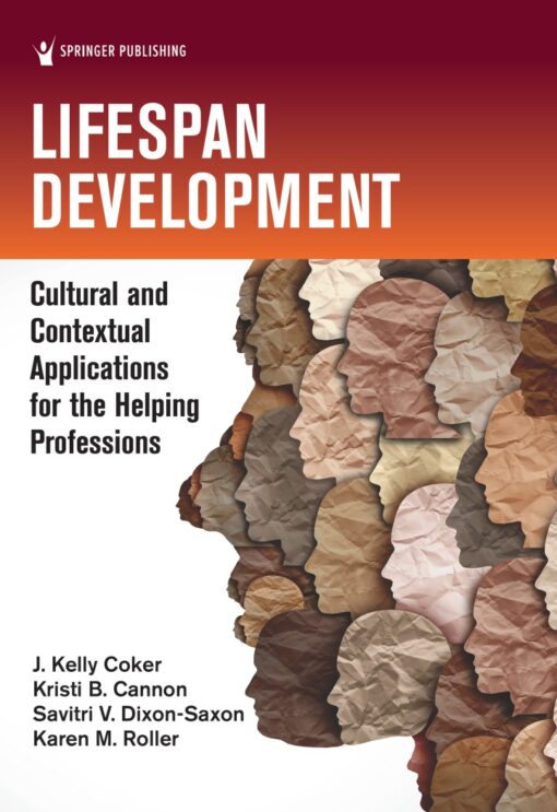 Lifespan Development Cultural And Contextual Applications For The Helping Professions