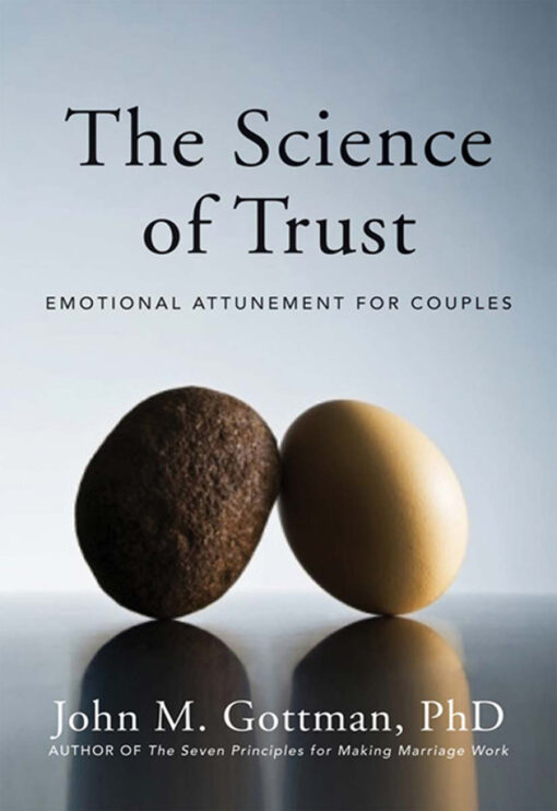 The Science Of Trust Emotional Attunement For Couples