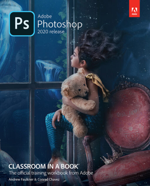 Adobe Photoshop Classroom In A Book 2020 Release 1st Edition