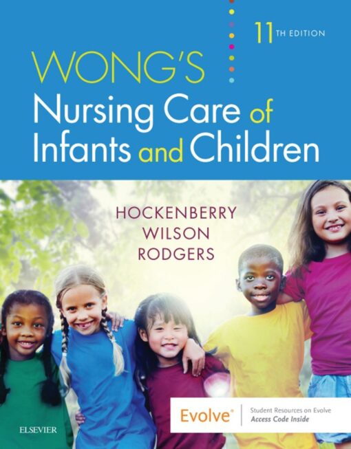 Wongs Nursing Care Of Infants And Children 11th Edition