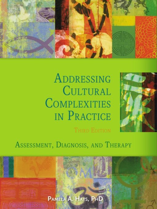 Addressing Cultural Complexities In Practice Third Edition Assessment Diagnosis And Therapy