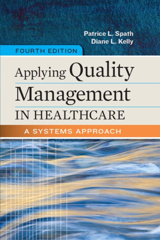 Applying Quality Management In Healthcare A Systems Approach Fourth Edition