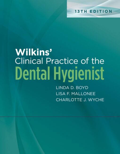 Wilkins Clinical Practice Of The Dental Hygienist 13th Edition