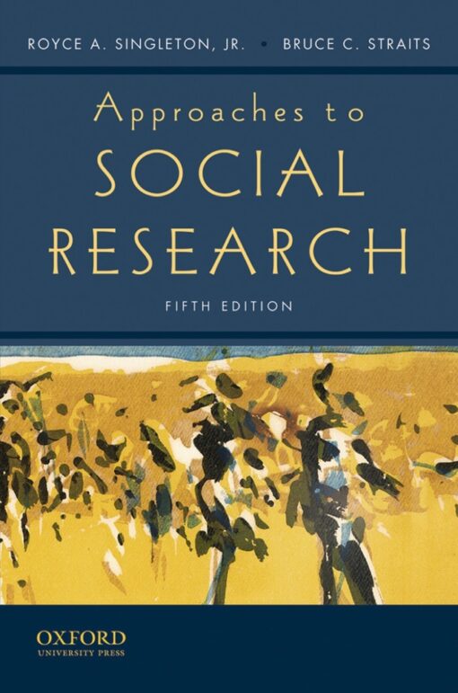 Approaches To Social Research 5th Edition By Royce A Singleton Jr