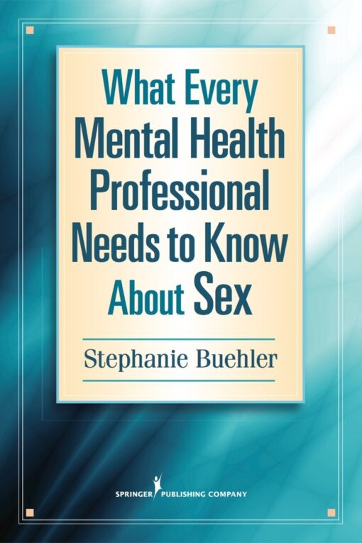 What Every Mental Health Professional Needs To Know About Sex