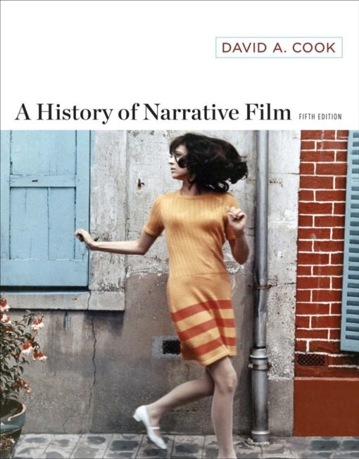 A History Of Narrative Film Fifth Edition 5th Edition