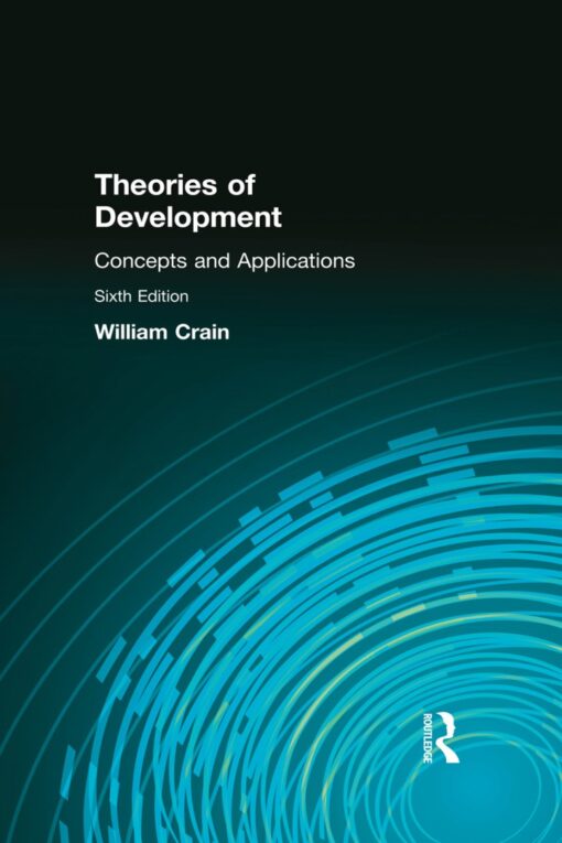 Theories Of Development Concepts And Applications 6th Edition