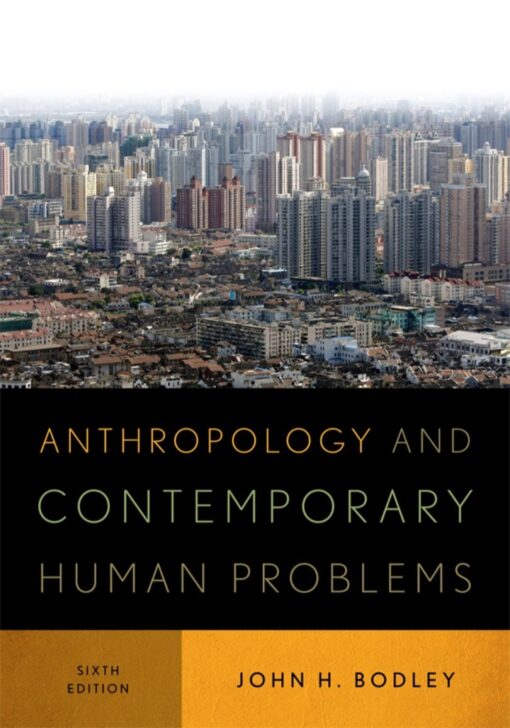 Anthropology And Contemporary Human Problems 6th Edition