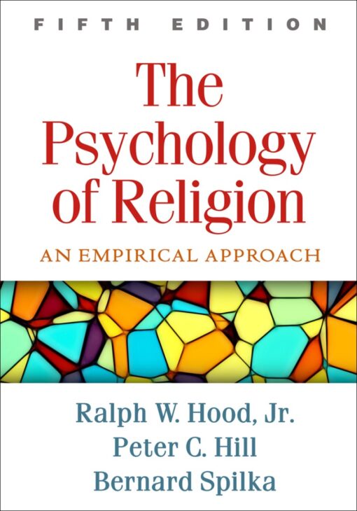 The Psychology Of Religion Fifth Edition An Empirical Approach 5th Edition