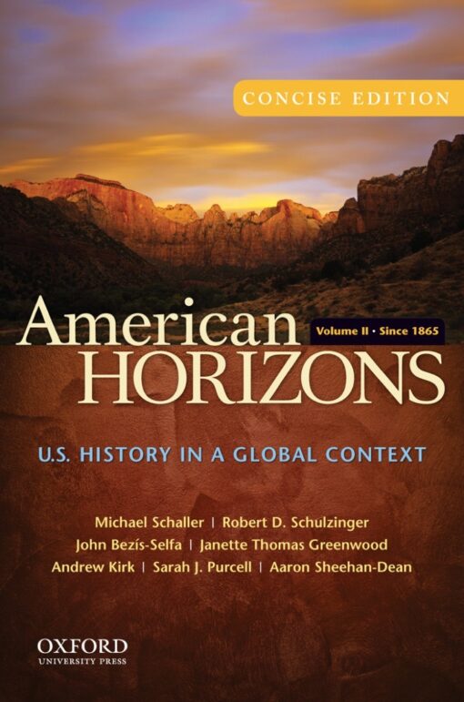 American Horizons Concise U S History In A Global Context Volume Ii Since 1865