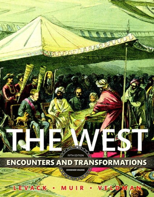 The West Encounters And Transformations Combined Volume 5th Edition By Brian Levack