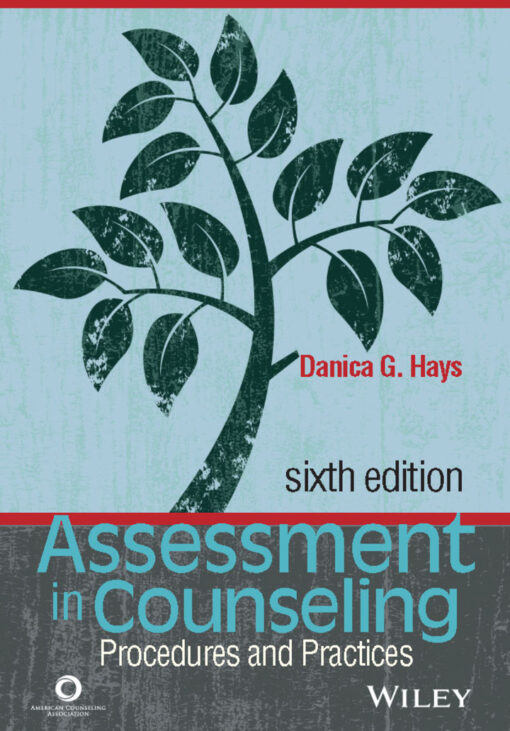 Assessment In Counseling A Guide To The Use Of Psychological Assessment Procedures 6th Edition