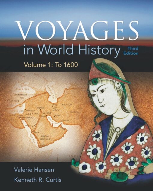 Voyages In World History Volume 1 3rd Edition