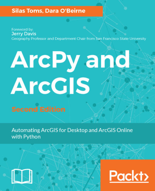 Arcpy And Arcgis Second Edition 2nd Edition