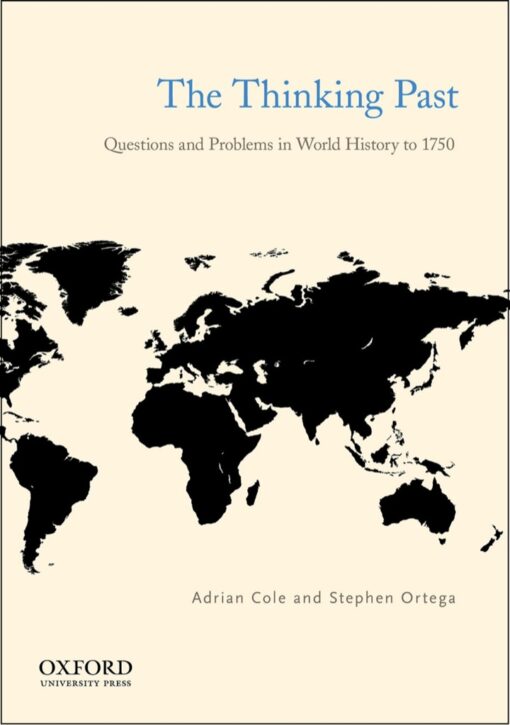 The Thinking Past Questions And Problems In World History To 1750