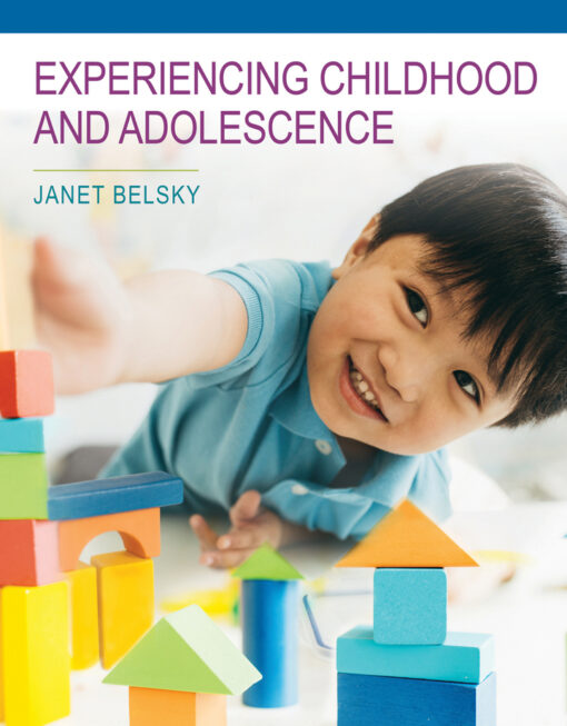 Experiencing Childhood And Adolescence 1st Edition