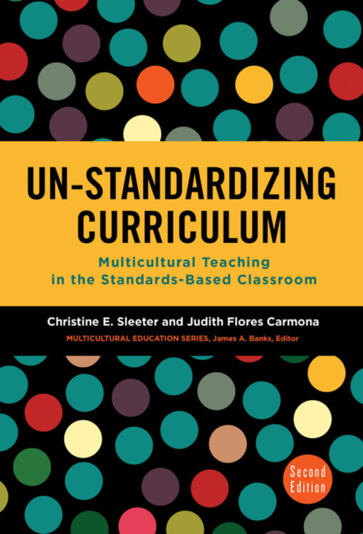 Un Standardizing Curriculum Multicultural Teaching In The Standards Based Classroom 2nd Edition