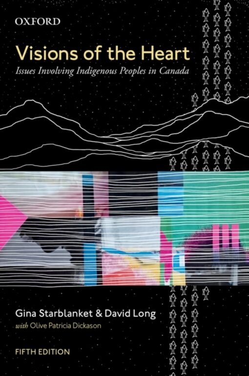 Visions Of The Heart Issues Involving Indigenous Peoples In Canada 5th Edition