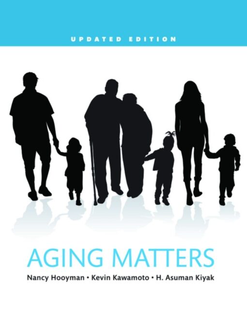 Aging Matters An Introduction To Social Gerontology Updated Edition