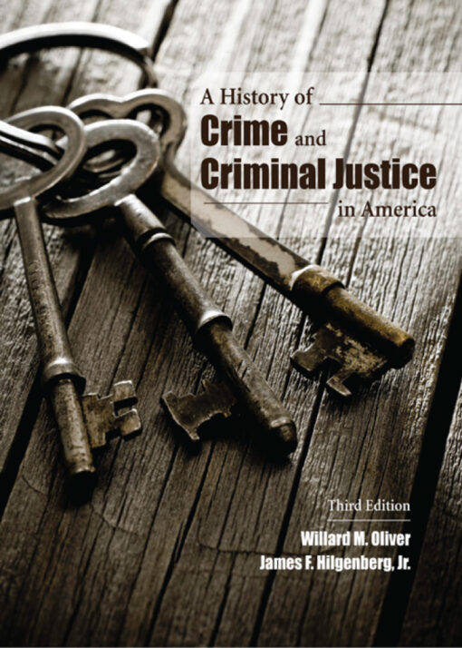 A History Of Crime And Criminal Justice In America Third Edition