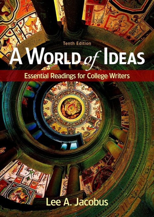 A World Of Ideas Essential Readings For College Writers Tenth Edition