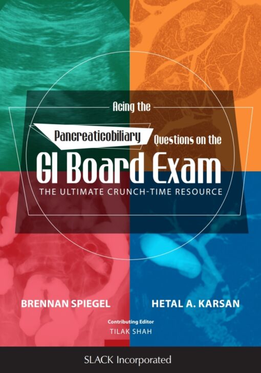 Acing The Pancreaticobiliary Questions On The Gi Board Exam The Ultimate Crunch Time Resource