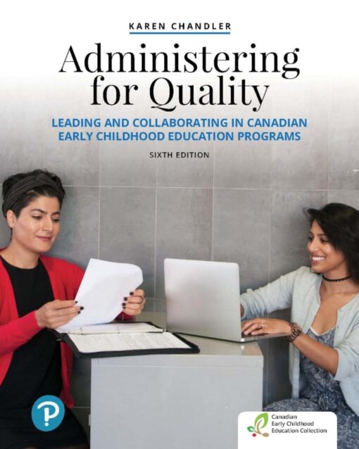 Administering For Quality Leading And Collaboration In Canadian Early Childhood Education Programs 6th Edition