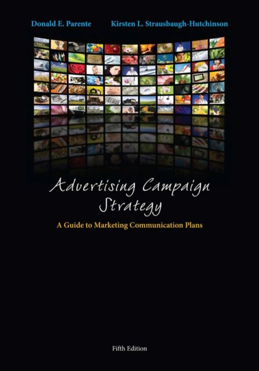 Advertising Campaign Strategy A Guide To Marketing Communication Plans 5th Edition