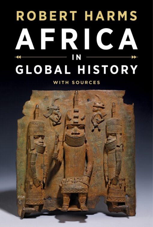 Africa In Global History With Sources First Edition