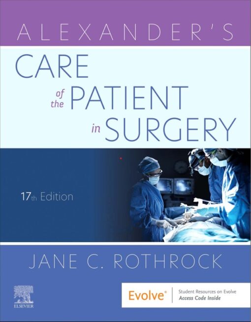 Alexanders Care Of The Patient In Surgery 17th Edition