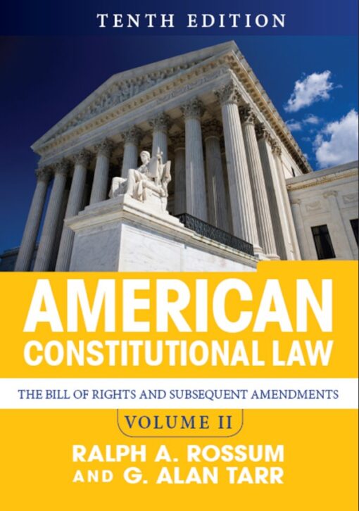 American Constitutional Law Volume Ii The Bill Of Rights And Subsequent Amendments 10th Edition