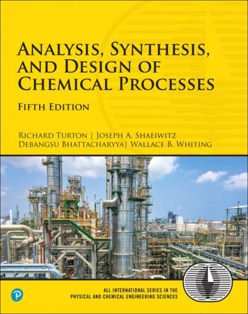 Analysis Synthesis And Design Of Chemical Processes 5th Edition