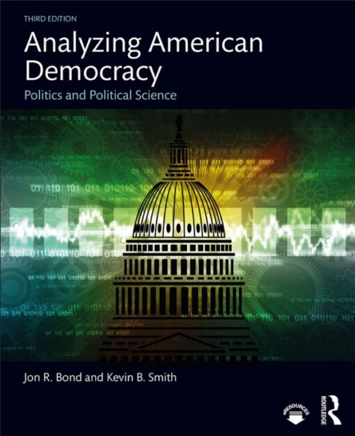 Analyzing American Democracy Politics And Political Science