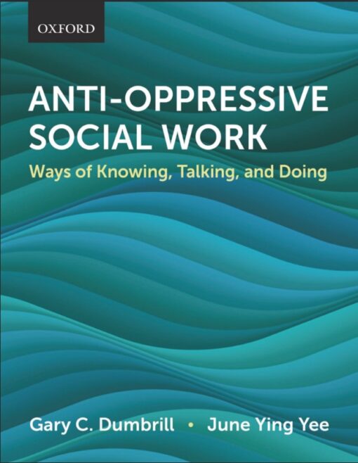 Anti Oppressive Social Work Ways Of Knowing Talking And Doing