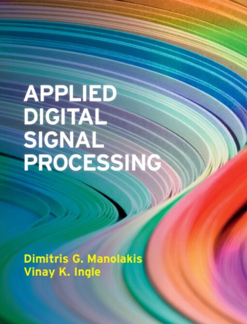 Applied Digital Signal Processing Theory And Practice