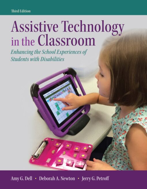 Assistive Technology In The Classroom Enhancing The School Experiences Of Students With Disabilities 3rd Edition