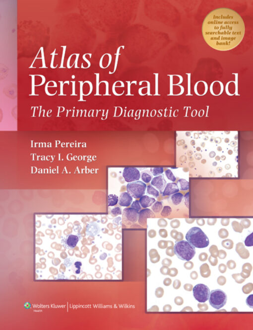 Atlas Of Peripheral Blood The Primary Diagnostic Tool 1st Edition