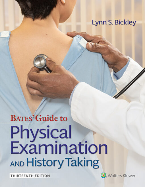 Bates Guide To Physical Examination And History Taking 13th Edition