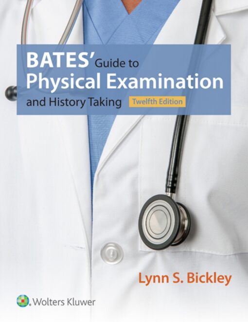 Bates Guide To Physical Examination And History Taking 12th Edition