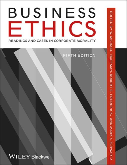 Business Ethics Readings And Cases In Corporate Morality 5th Edition