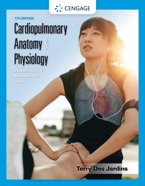 Cardiopulmonary Anatomy And Physiology Essentials Of Respiratory Care 7th Edition