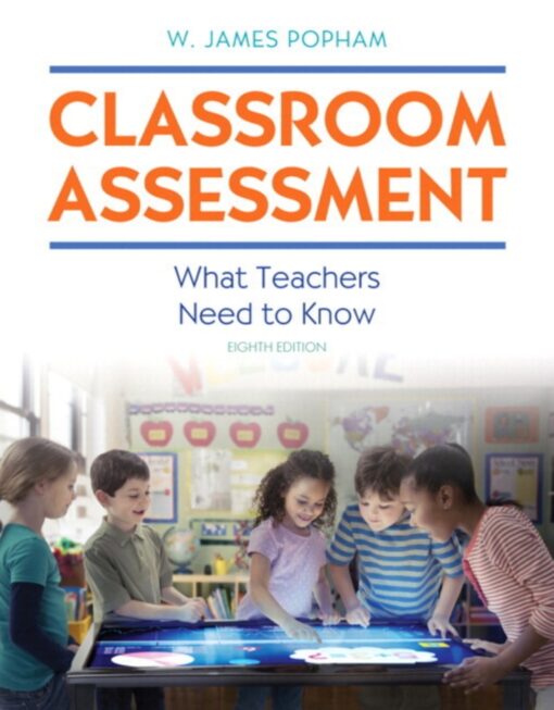 Classroom Assessment What Teachers Need To Know 8th Edition