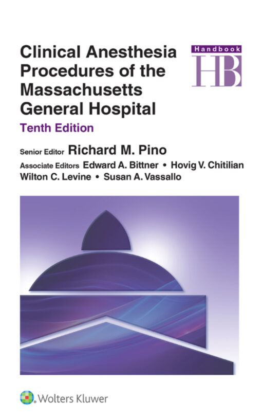 Clinical Anesthesia Procedures Of The Massachusetts General Hospital 10th Edition