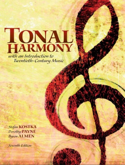 Tonal Harmony With An Introduction To Twentieth Century Music 7th Edition