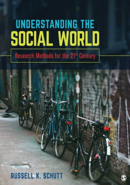 Understanding The Social World Research Methods For The 21st Century