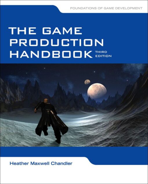 The Game Production Handbook 3rd Edition